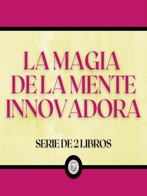 cover image of La Magia de la Mente Innovadora (Serie de 2 Libros)